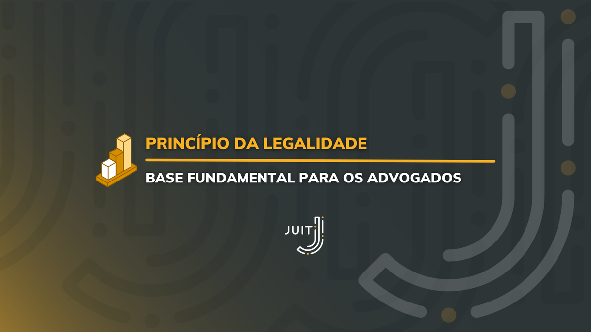 Princípio Da Legalidade O Que é Veja Como Aplicar